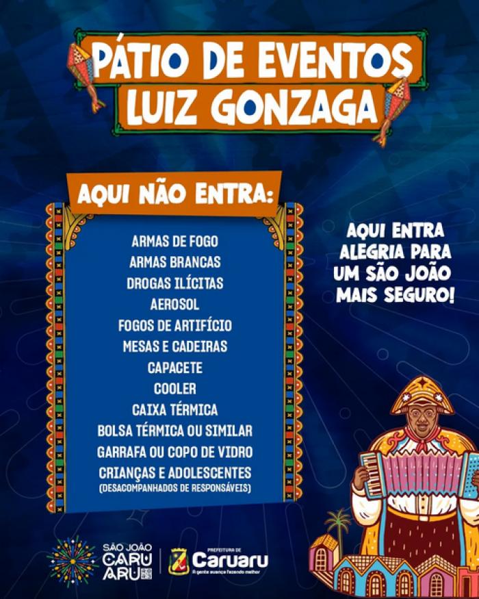 Prefeitura de Caruaru divulga lista de produtos que podem ou não entrar nos locais de festa durante o São João